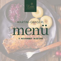 MARTINI-GANSERL – Herbstgenuss in der Linde - Landgasthaus Zur Linde