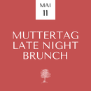 Muttertag Late - Night Brunch mit Küchenparty 11.05.25 - Landgasthaus Zur Linde